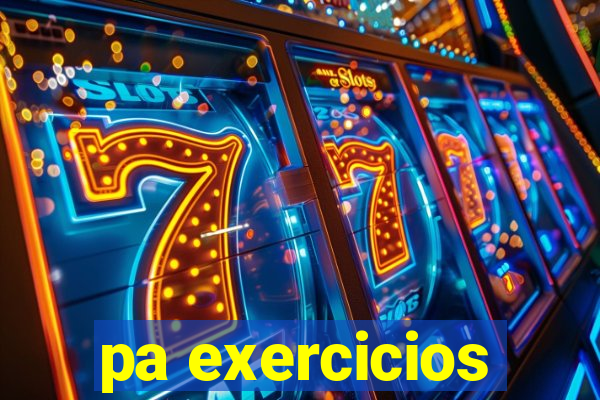 pa exercicios